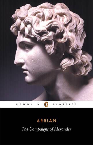 Arrian The Campaigns of Alexander Penguin Classics