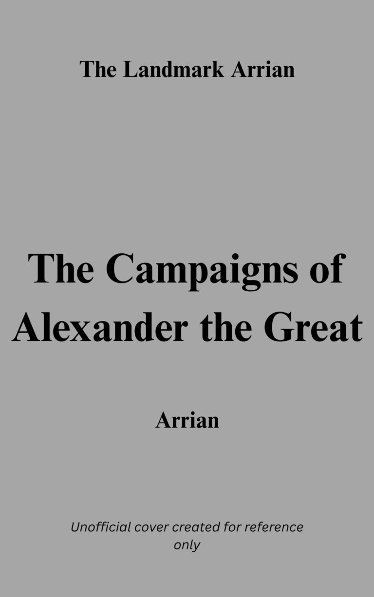 The Landmark Arrian - The Campaigns of Alexander