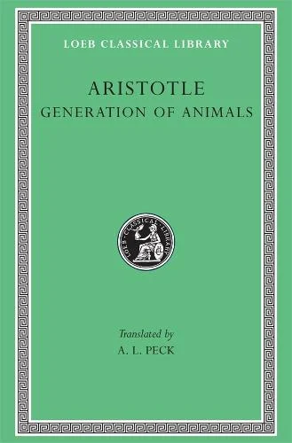 Generation of Animals (Loeb Classical Library) by Aristotle