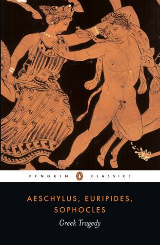 Greek Tragedy (Penguin Classics) by Aeschylus, Euripides, Sophocles