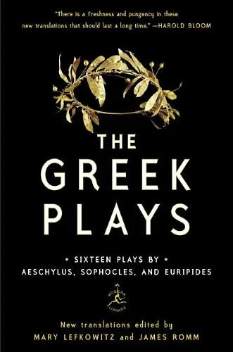The Greek Plays Sixteen Plays