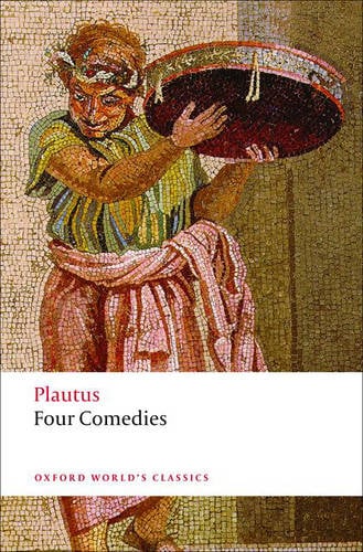 Four Comedies Plautus (Oxford World's Classics)