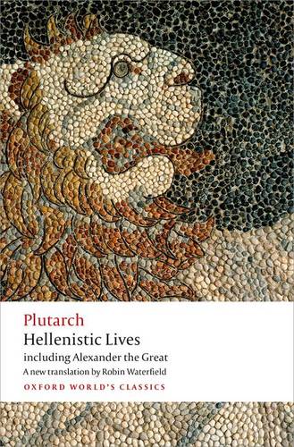 Hellenistic Lives Plutarch Oxford World's Classics