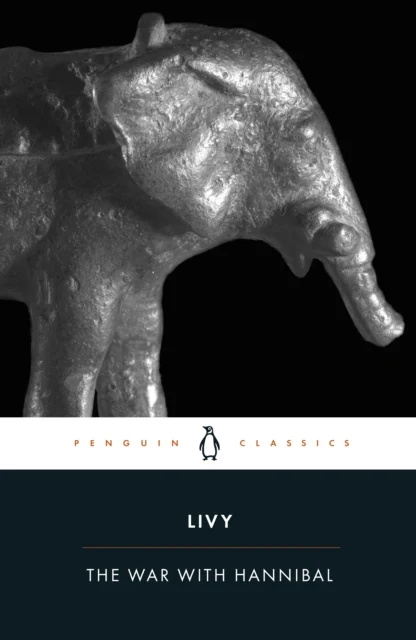 Livy The War with Hannibal Penguin Classics