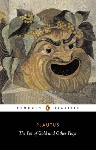 The Pot of Gold and Other Plays Plautus (Penguin Classics)