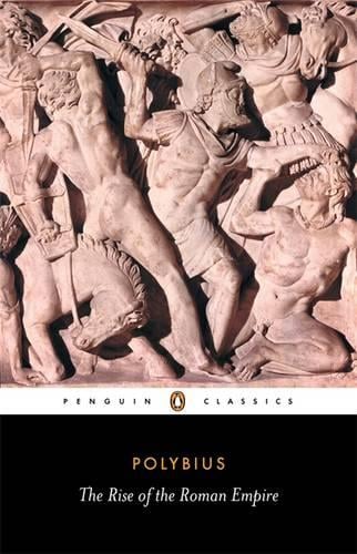 The Rise of the Roman Empire Poybius (Penguin Classics)