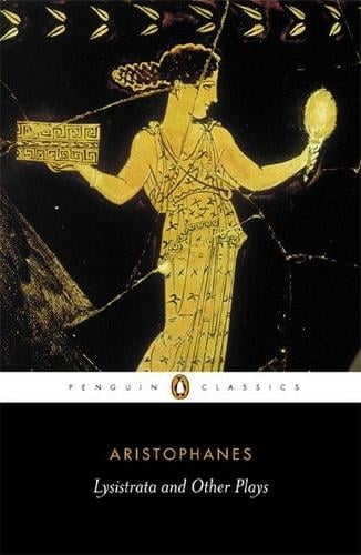 Lysistrata and Other Plays Aristophanes Penguin Classics