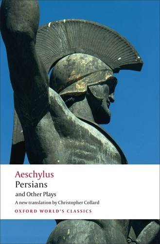 Persians and Other Plays Aeschylus Oxford World's Classics