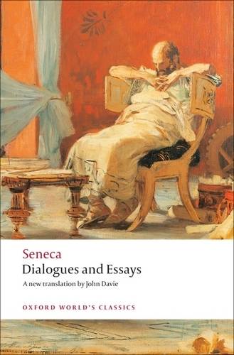 Seneca Dialogues and Essays Oxford World’s Classics