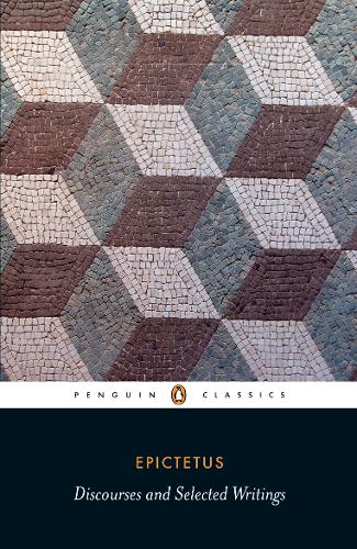 Epictetus Discourses and Selected Writings Penguin Classics